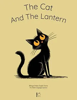 E-Book (epub) The Cat And The Lantern: Bilingual Italian-English Stories For Italian Language Learners von Pomme Bilingual