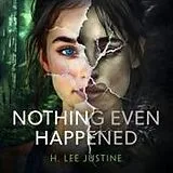 Digital Nothing Even Happened von H Lee Justine