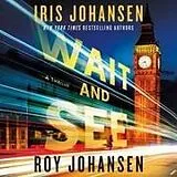 Digital Wait and See von Iris Johansen, Roy Johansen