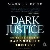 Digital Dark Justice von Mark De Rond