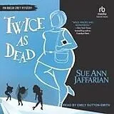Digital Twice as Dead von Sue Ann Jaffarian