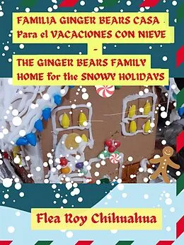 E-Book (epub) The Ginger Bears Family Home for the Snowy Holidays von Flea Roy Chihuahua