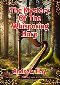 E-Book (epub) The Mystery Of The Whispering Harp von Andrew Hay