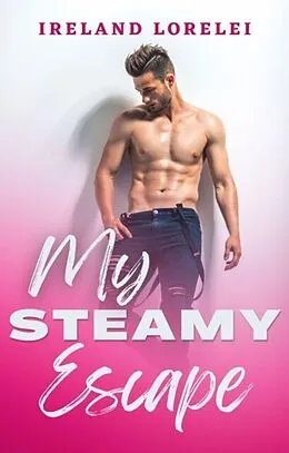 E-Book (epub) My Steamy Escape von Ireland Lorelei