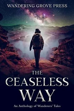 E-Book (epub) Ceaseless Way von Wandering Grove Press