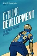 E-Book (epub) Cycling Development: The Movement Patterns Approach von Brian A. Maldonado