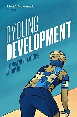 E-Book (epub) Cycling Development: The Movement Patterns Approach von Brian A. Maldonado
