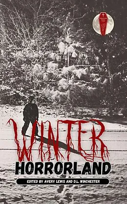 E-Book (epub) Winter Horrorland von Cassandra Daucus, Kathleen Palm, Morgan Chalfant