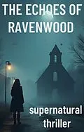 E-Book (epub) The Echoes of Ravenwood von Jordan Makin