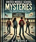 E-Book (epub) United Middle School Mysteries ,Volume 2 von E J Rohly