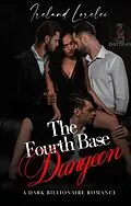 E-Book (epub) Fourth Base Dungeon von Ireland Lorelei