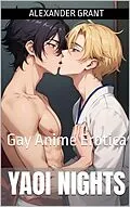 E-Book (epub) Yaoi Nights: Gay Anime Erotica von Alexander Grant