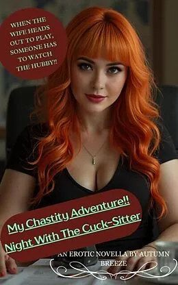 E-Book (epub) My Chastity Adventure!! Night With The Cuck-Sitter von Autumn Breeze