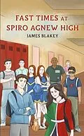 E-Book (epub) Fast Times at Spiro Agnew High von James Blakey