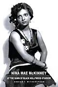 E-Book (epub) Nina Mae McKinney: At the Dawn of Black Hollywood Stardom von Dabian Witherspoon