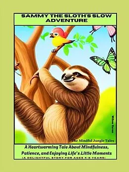 E-Book (epub) Sammy the Sloth's Slow Adventure von willow haven