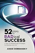 E-Book (epub) 52 Steps to RADical Success von Angie Dobransky