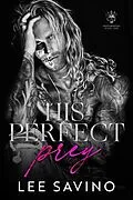 E-Book (epub) His Perfect Prey von Lee Savino