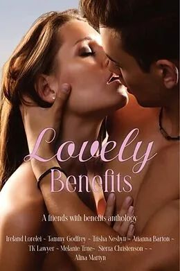E-Book (epub) Lovely Benefits von Ariana Barton, Tammy Godfrey, Melanie True