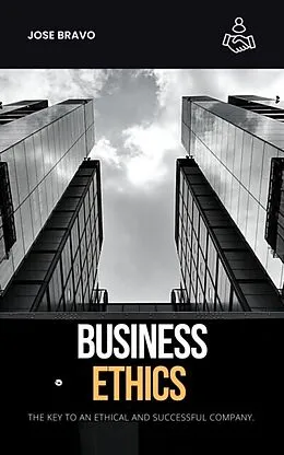 E-Book (epub) Business Ethics von Jose Bravo