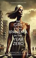 E-Book (epub) Girl from Ipanema in the Year Zero von Raymund Eich