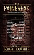 E-Book (epub) Into Painfreak von Gerard Houarner, Michael Huyck, Jeff Strand