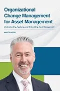 E-Book (epub) Organizational Change Management for Asset Management von Martin Kerr