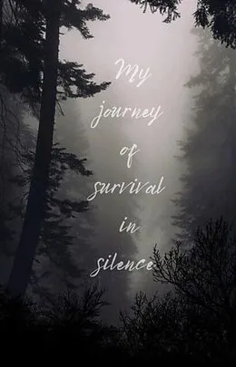 E-Book (epub) My journey of survival in silence von Faith