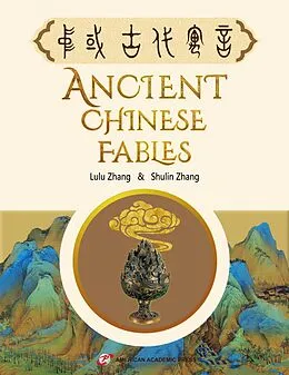 E-Book (epub) Ancient Chinese Fables von Lulu Zhang
