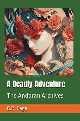 E-Book (epub) Deadly Adventure: The Andoran Archives von G.R. Page