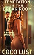 E-Book (epub) Temptation in the Break Room von Coco Lust