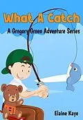 E-Book (epub) What A Catch von Elaine Kaye