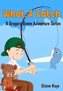 E-Book (epub) What A Catch von Elaine Kaye