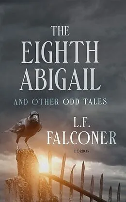 E-Book (epub) Eighth Abigail and Other Odd Tales von L.F. Falconer