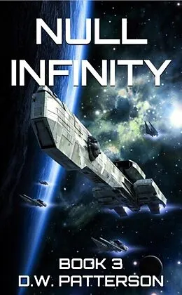 E-Book (epub) Null Infinity: Book 3 von D.W. Patterson