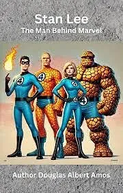 E-Book (epub) Stan Lee - The Man Behind Marvel von Douglas Albert Amos