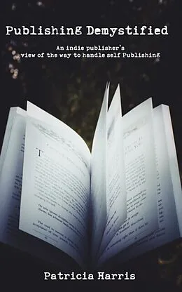 E-Book (epub) Publishing Demystified von Patricia Harris