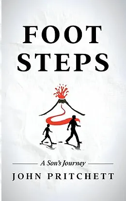 E-Book (epub) Foot Steps A Son's Journey von John Pritchett
