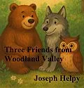 E-Book (epub) Three Friends from Woodland Valley von Hovsep Ghahramanyan