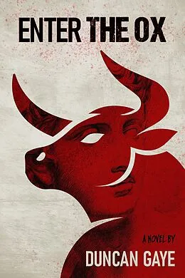 E-Book (epub) Enter The Ox von Duncan Gaye