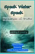 E-Book (epub) Speak Water Speak von Abxyy Onxy - Allen Adrian Tompkins