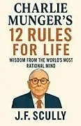 Kartonierter Einband (Kt) Charlie Munger's 12 Rules for Life von J. F. Scully