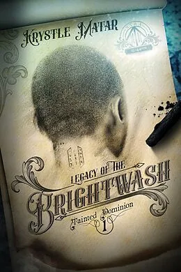 E-Book (epub) Legacy of the Brightwash von Krystle Matar