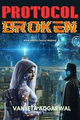 E-Book (epub) Protocol Broken von Vaneeta Aggarwal