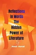 E-Book (epub) Reflections in Words The Hidden Power of Literature von Asad Jamal