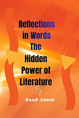 E-Book (epub) Reflections in Words The Hidden Power of Literature von Asad Jamal