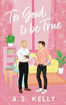 E-Book (epub) Too Good to Be True von A. S. Kelly