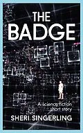 E-Book (epub) The Badge von Sheri Singerling