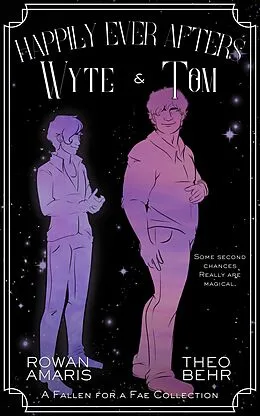 E-Book (epub) Happily Ever Afters: Wyte & Tom von Rowan Amaris, Theo Behr