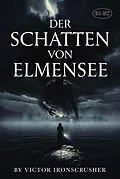 E-Book (epub) Der Schatten von Elmensee von Victor Ironcrusher